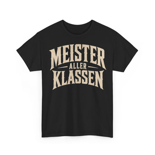 Meister Aller Klassen T‑Shirt – Funny Graphic Tee - MEA LAETUS