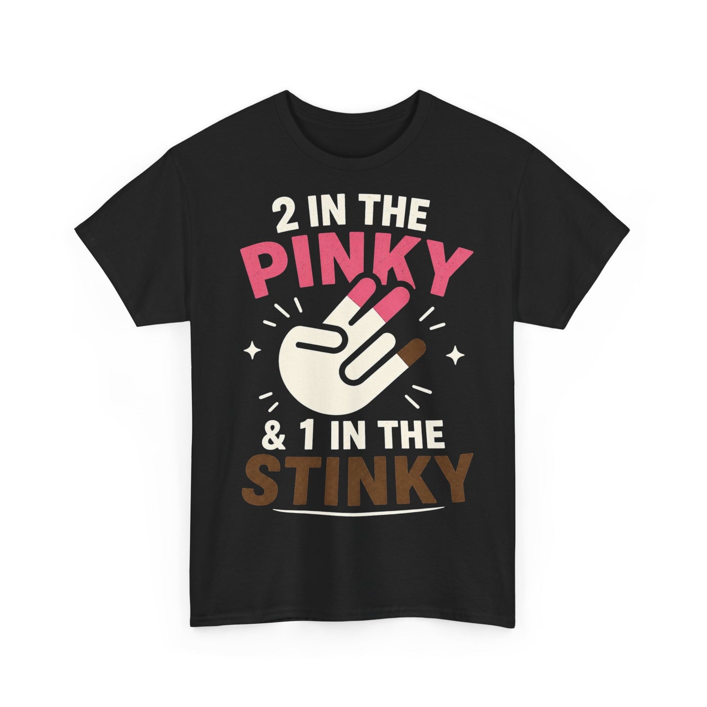 "2 in the Pinky & 1 in the Stinky" Funny Graphic Tee