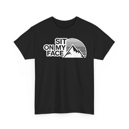 Sit On My Face Mountain Tee — Funny Graphic T-Shirt